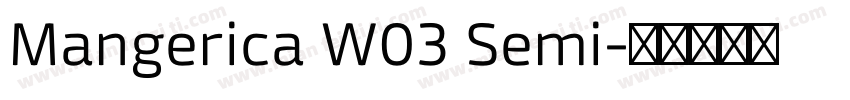 Mangerica W03 Semi字体转换